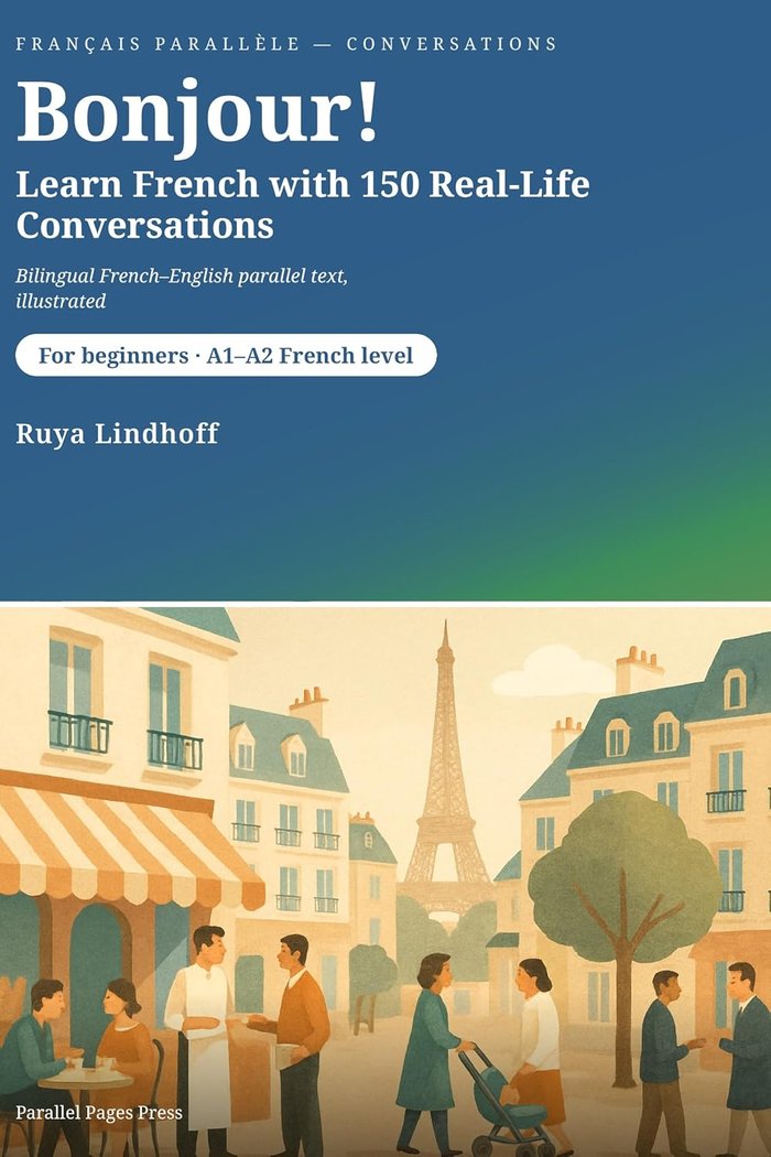 Bonjour! Learn French with 150 Real-Life Conversations
